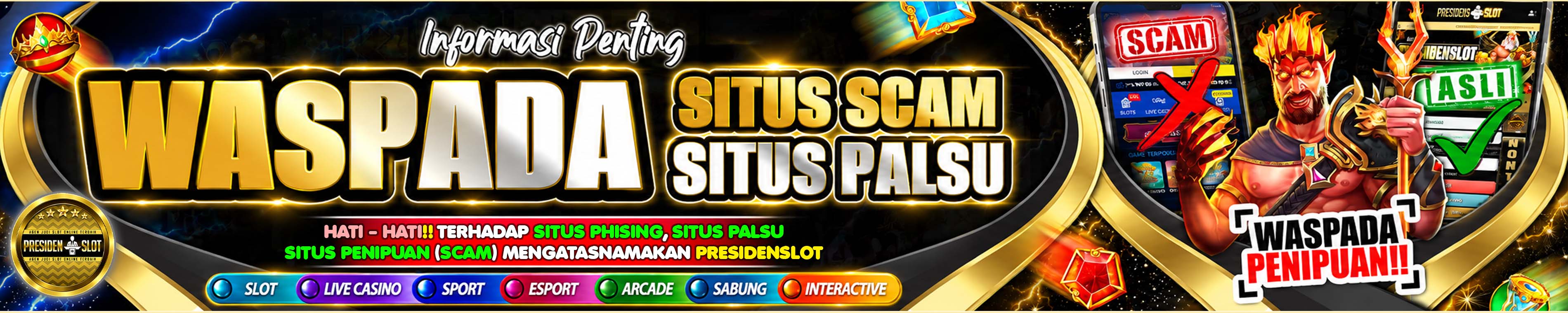 WASPADA PENIPUAN & SITUS PALSU - WEB PRESIDENSLOT
